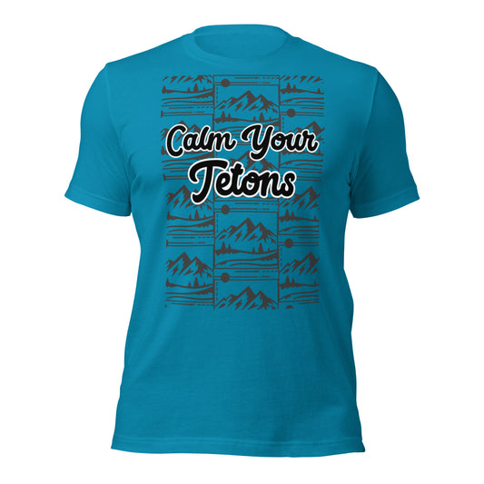 Calm Your Tetons Unisex T-shirt Grid