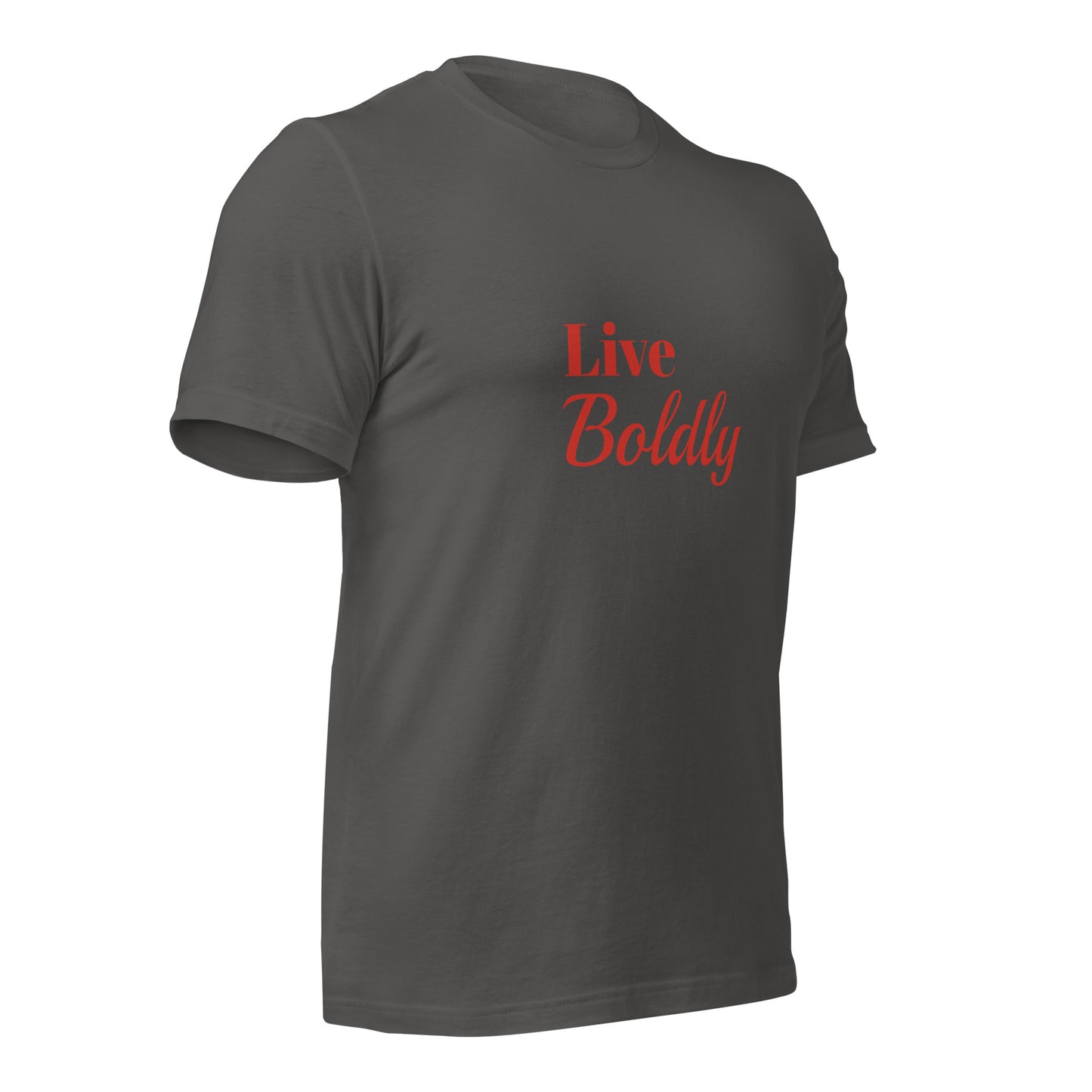 LIVE Boldly Unisex T-shirt