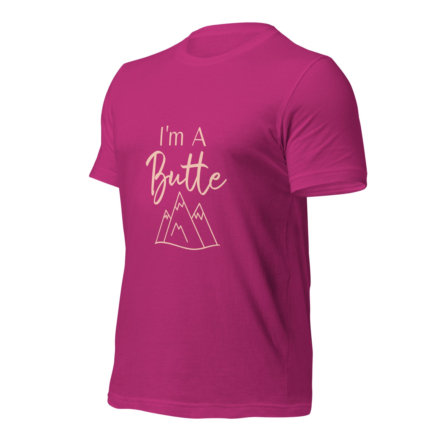 I'm a Butte Unisex T-shirt