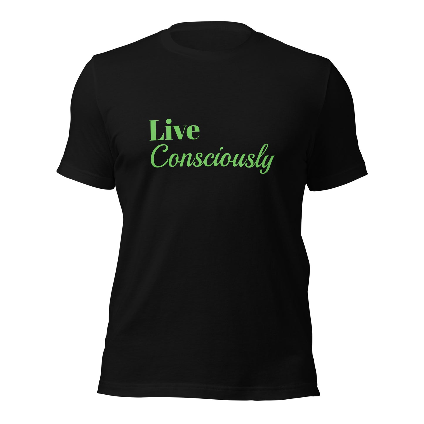 Live Consciously Unisex T-shirt