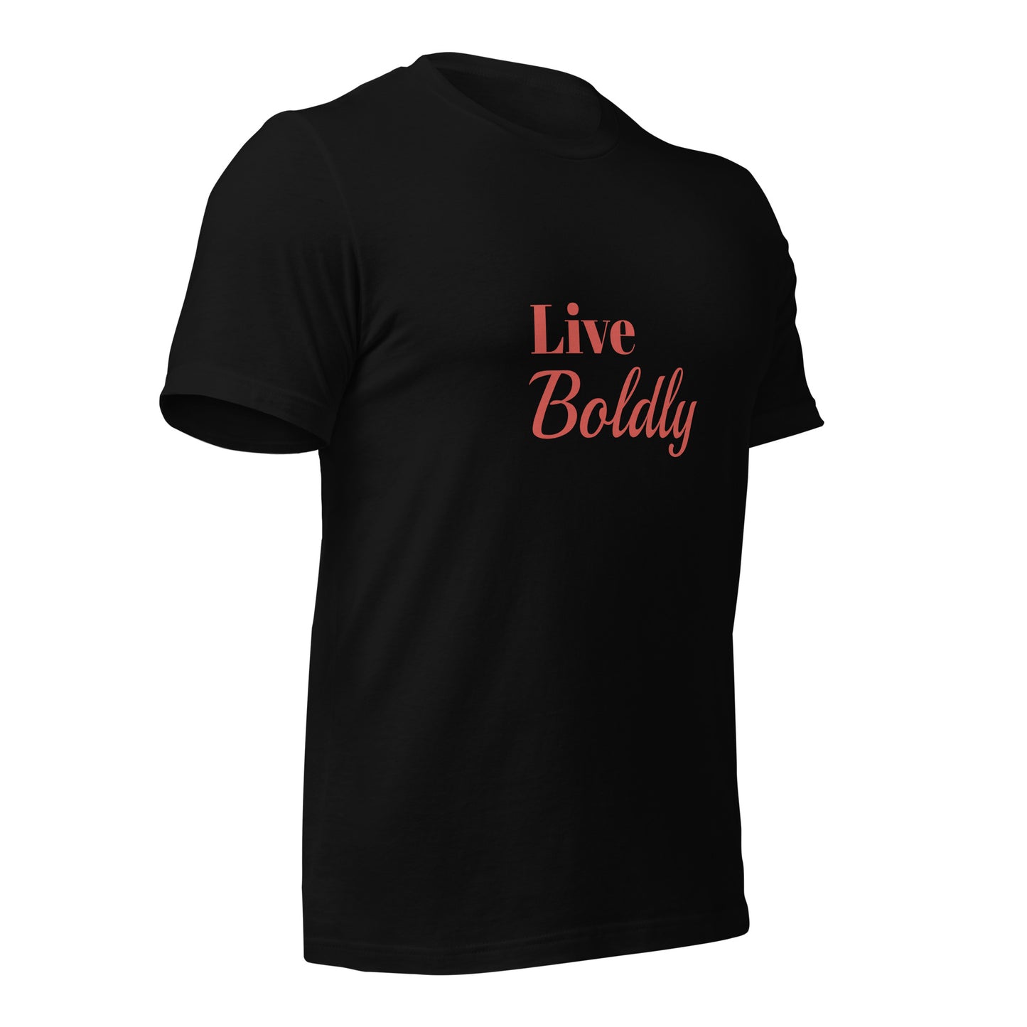 LIVE Boldly Unisex T-shirt