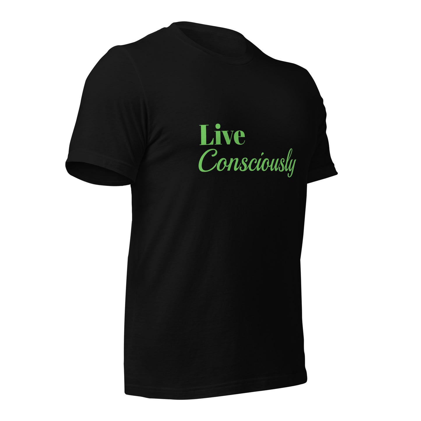 Live Consciously Unisex T-shirt