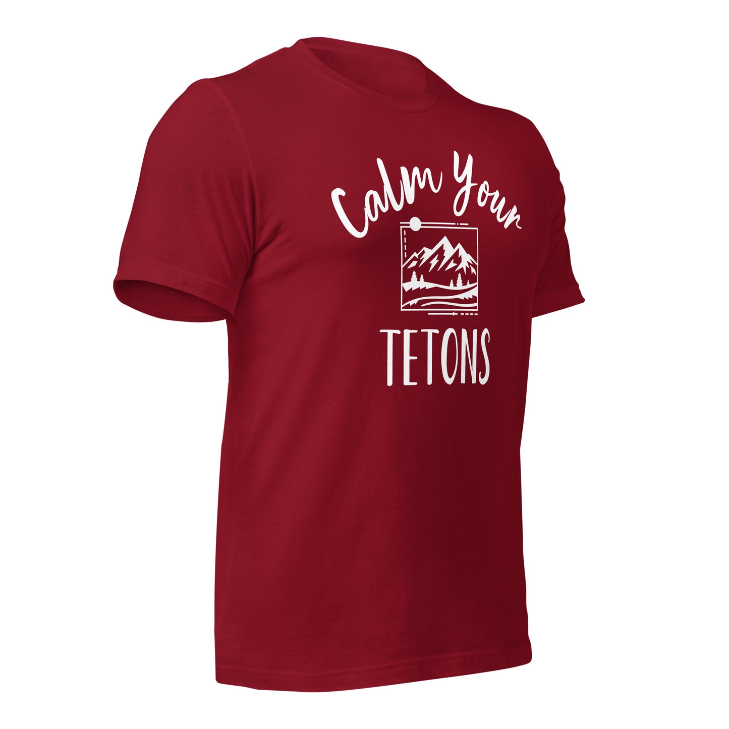 Calm Your Tetons Unisex T-shirt Picturesque