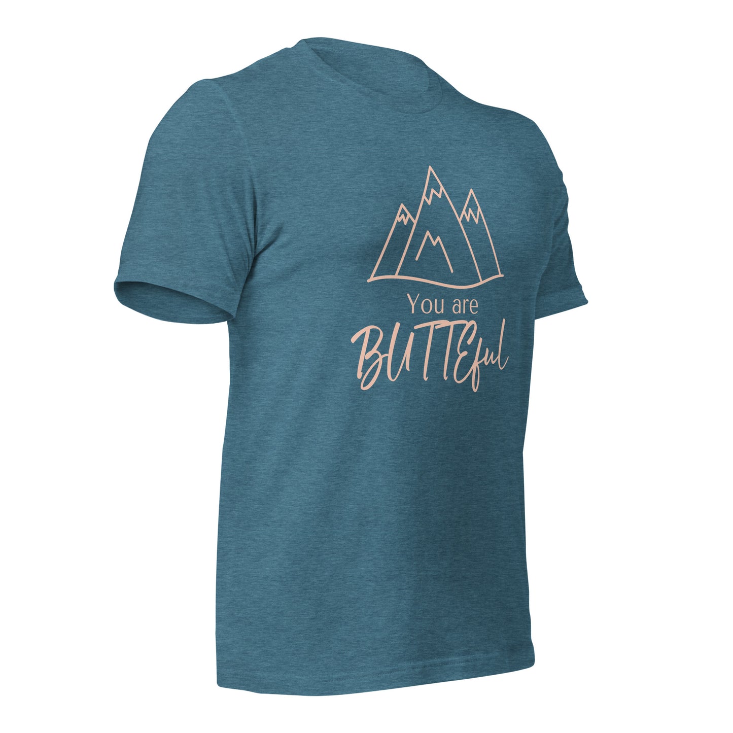 You are Butteful Unisex T-shirt