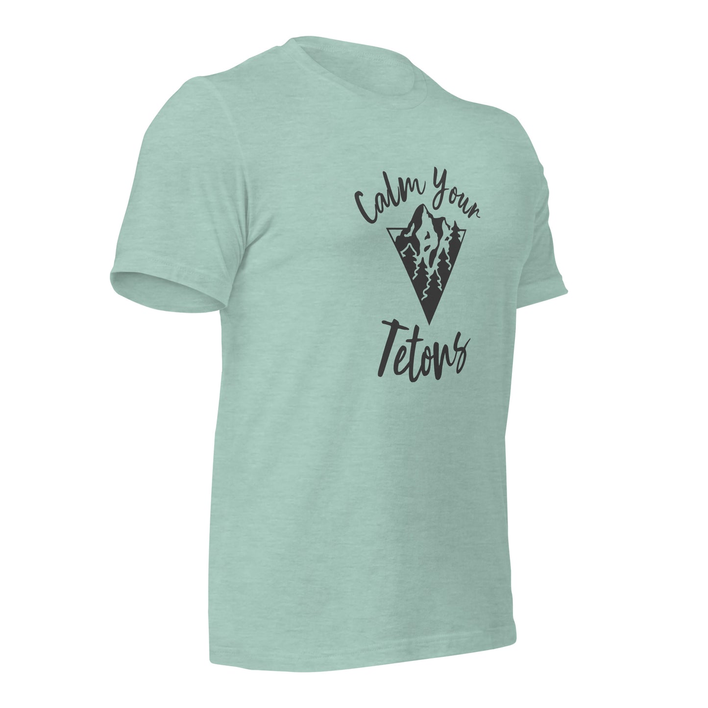 Calm Your Tetons Unisex T-shirt V-Mountain