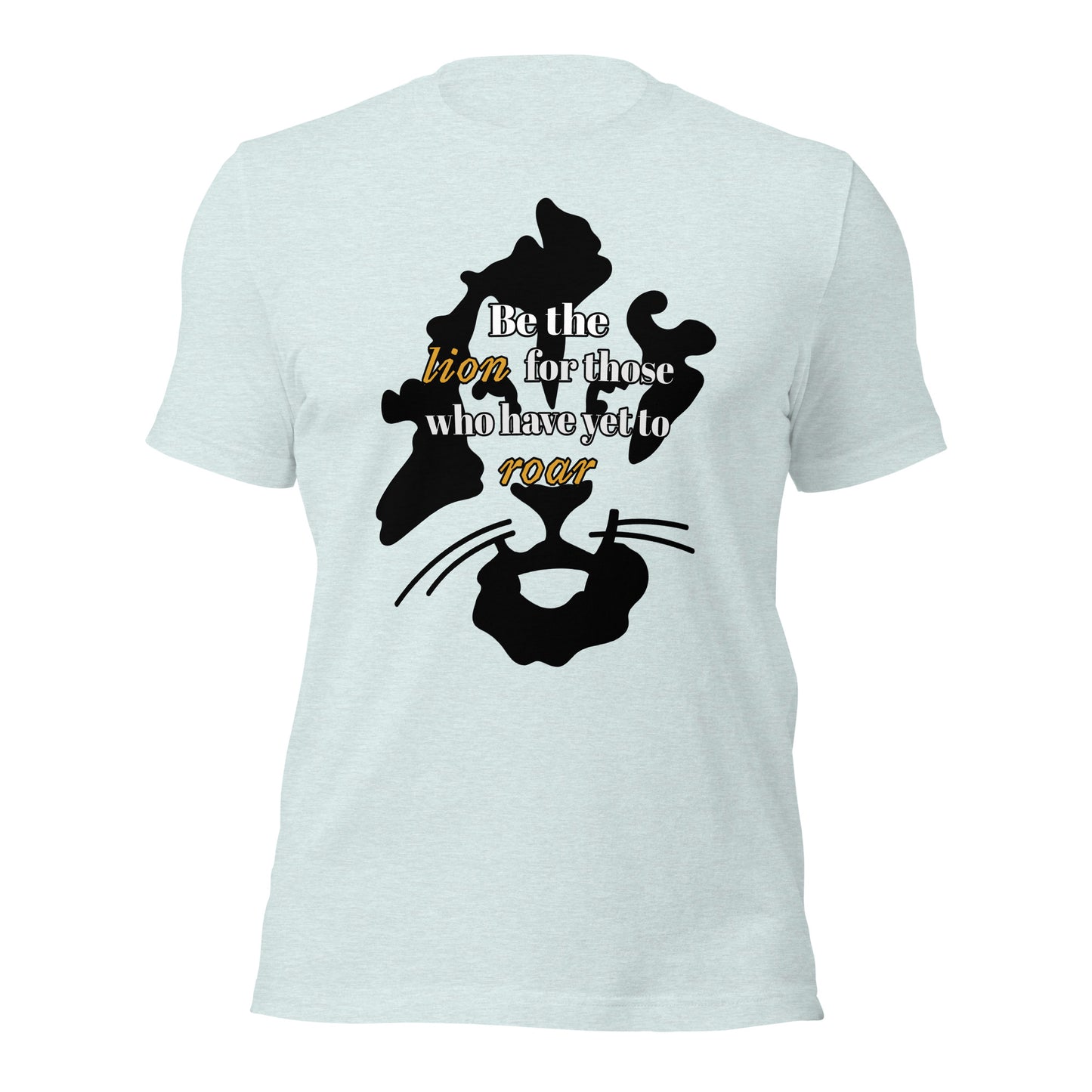 Be the Lion Unisex T-shirt