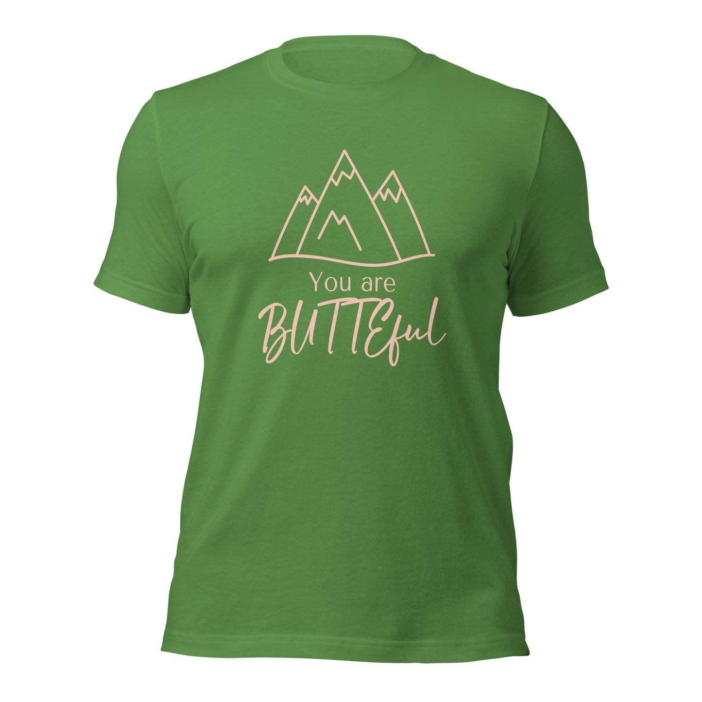 You are Butteful Unisex T-shirt