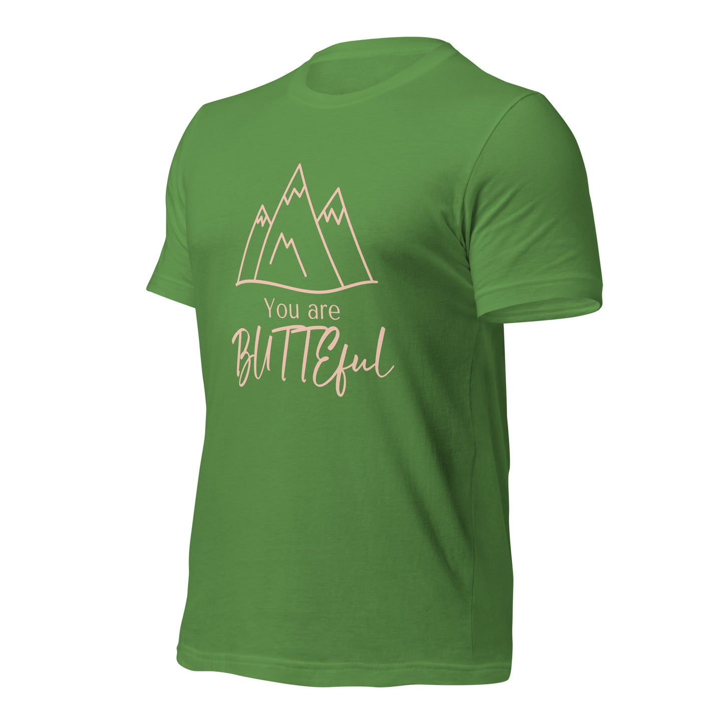 You are Butteful Unisex T-shirt