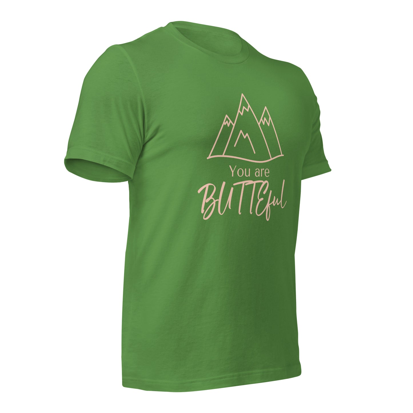 You are Butteful Unisex T-shirt