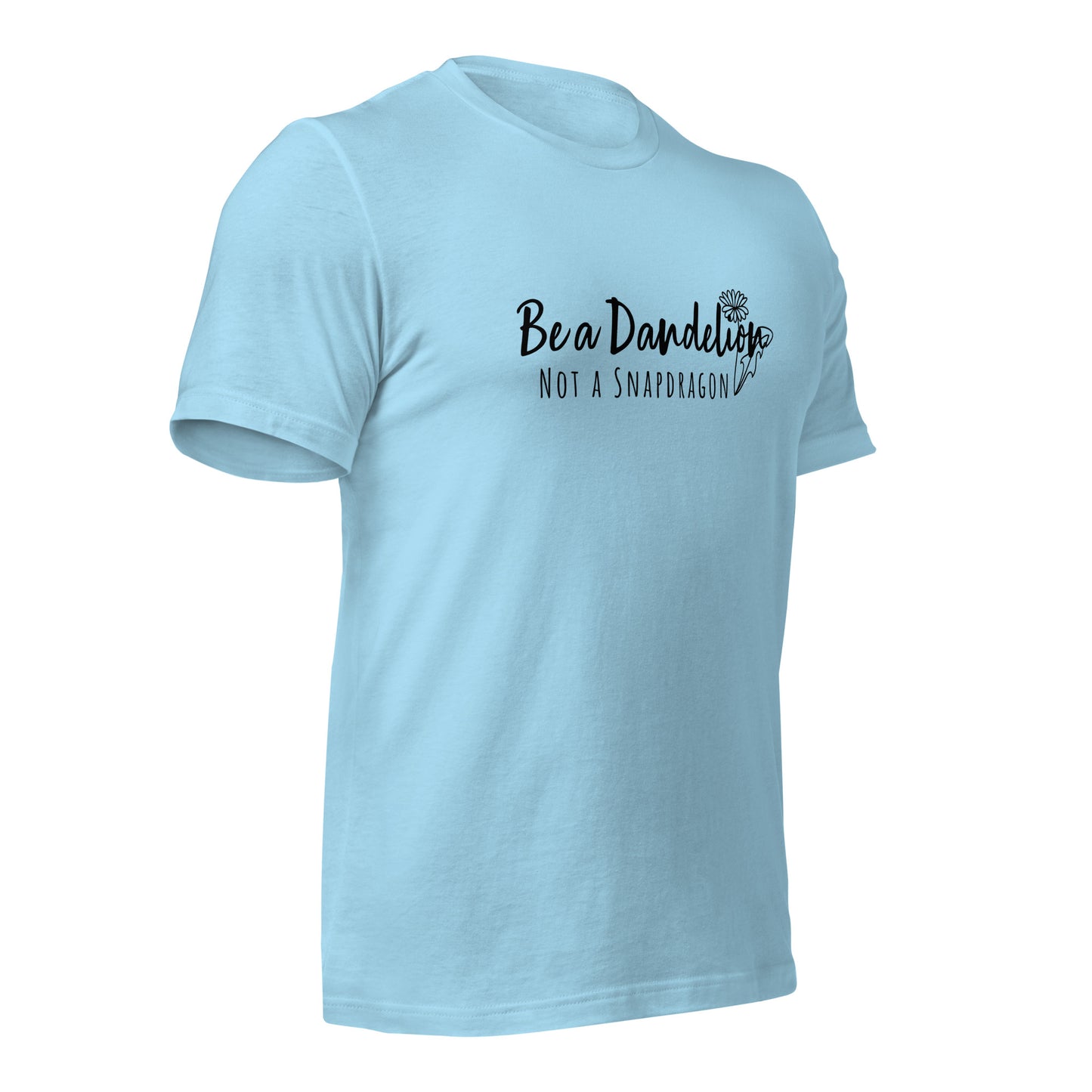 Be a Dandelion Unisex T-shirt