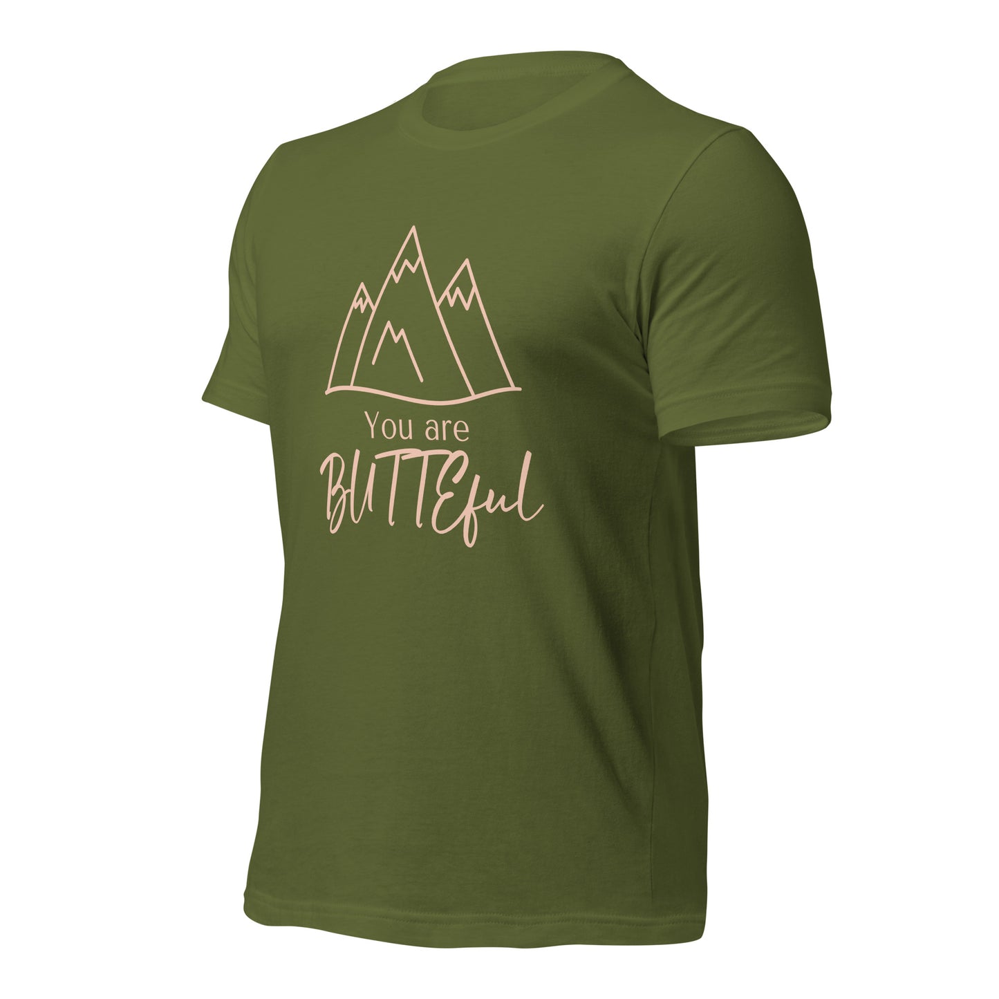 You are Butteful Unisex T-shirt