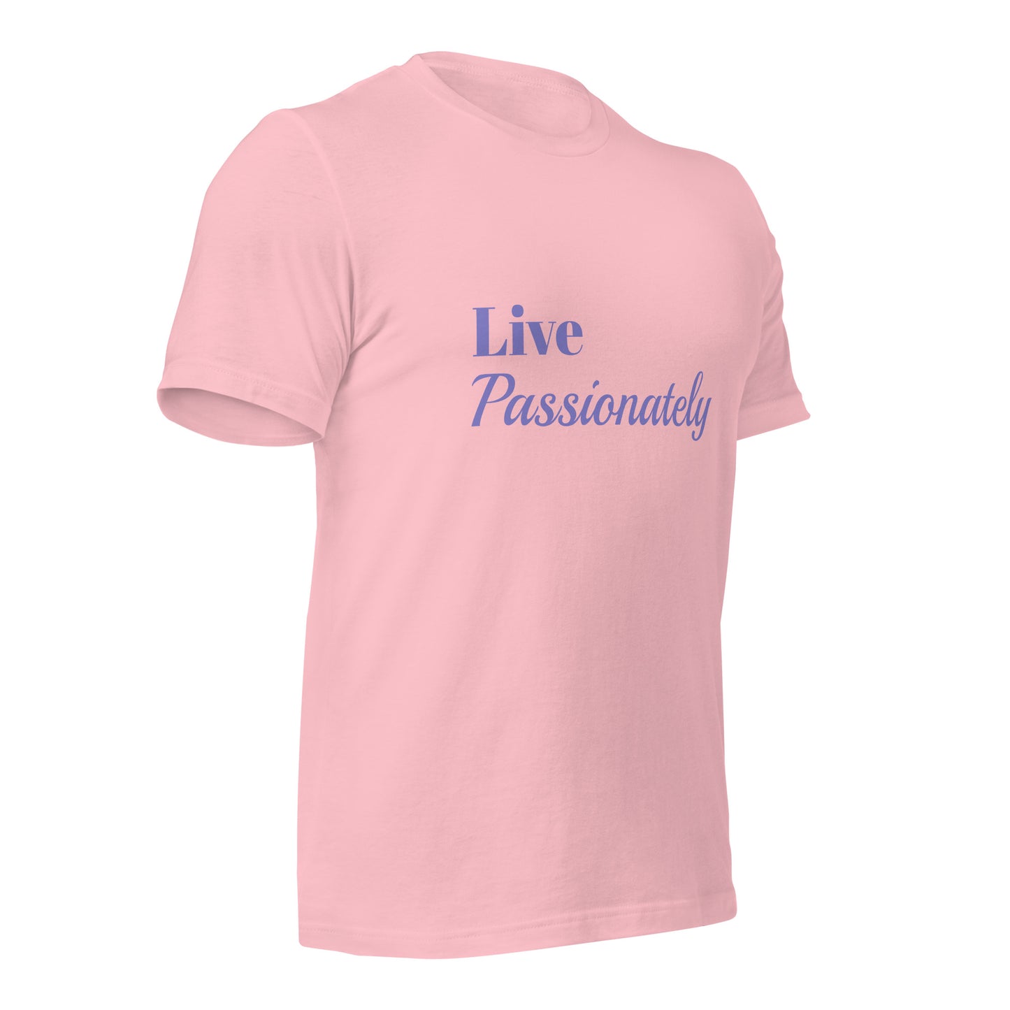 Live Passionately Unisex T-shirt