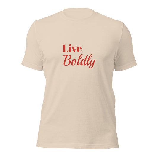 LIVE Boldly Unisex T-shirt