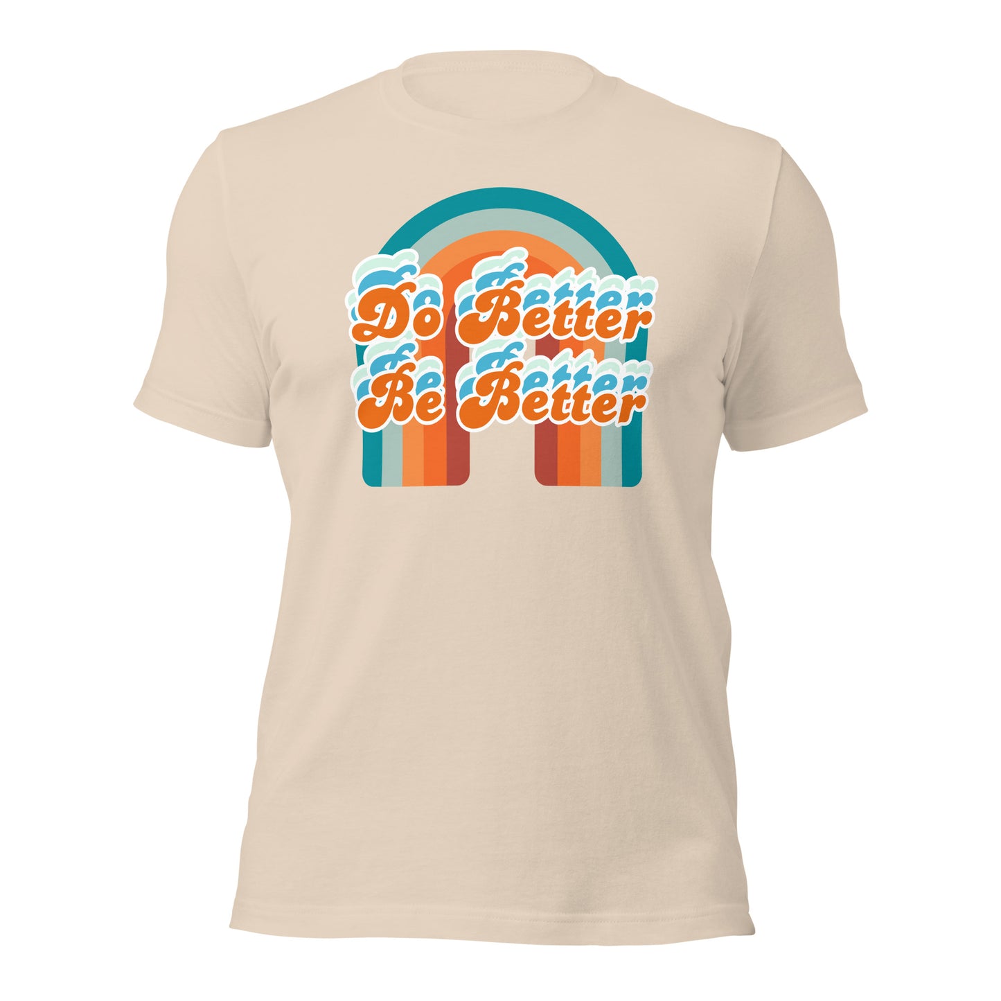 Do Better Be Better Unisex T-shirt