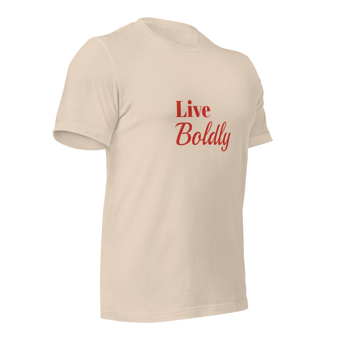 LIVE Boldly Unisex T-shirt