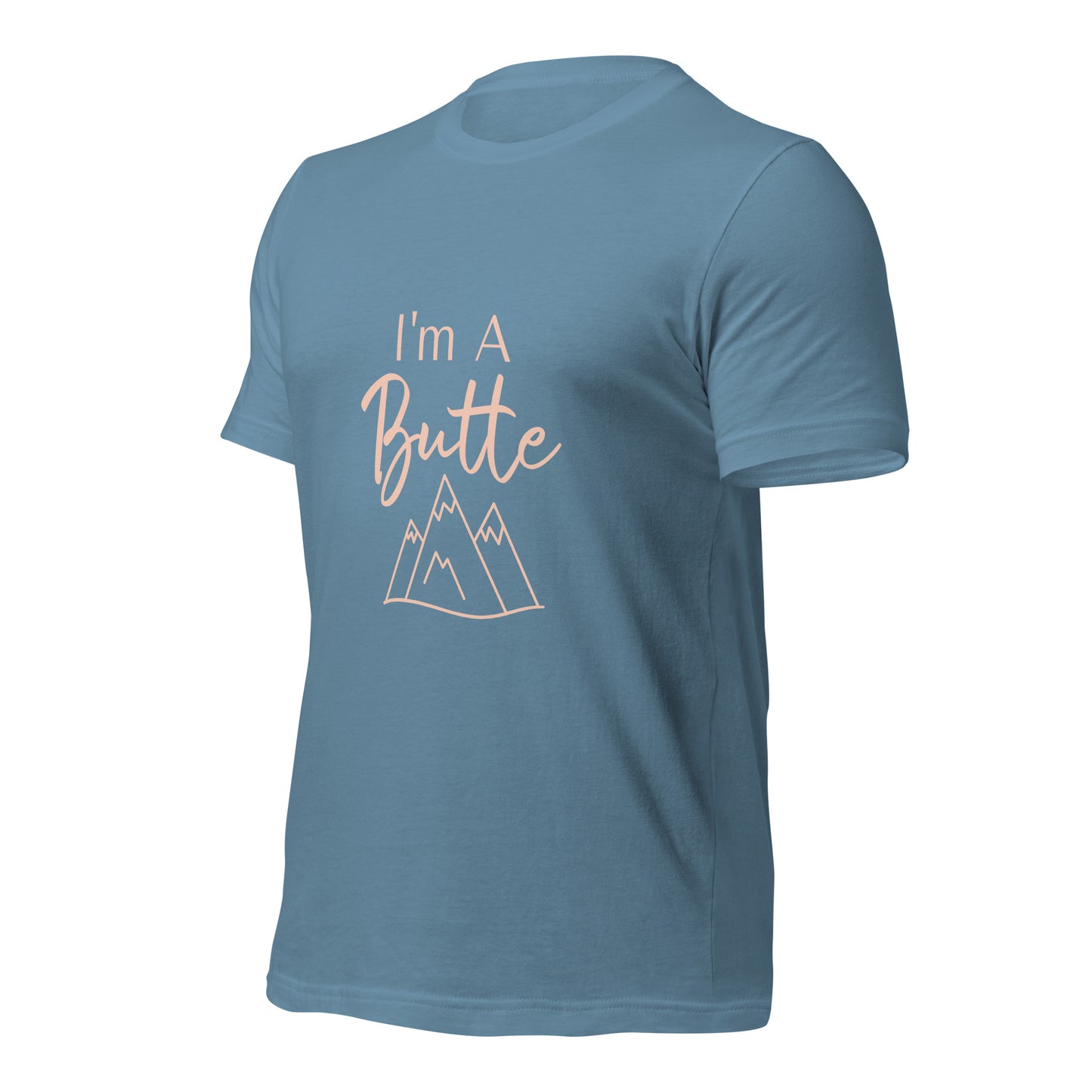 I'm a Butte Unisex T-shirt