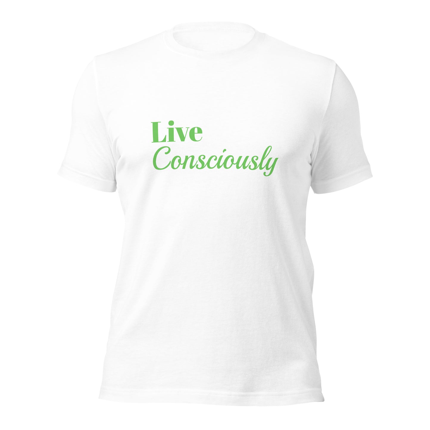 Live Consciously Unisex T-shirt