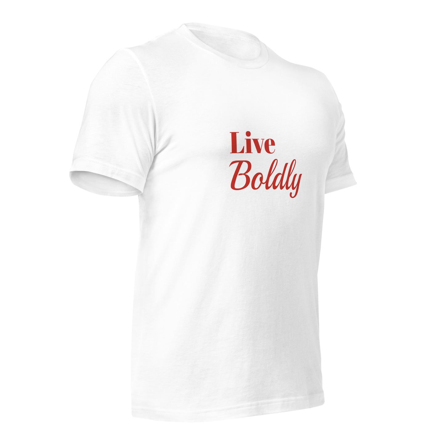 LIVE Boldly Unisex T-shirt