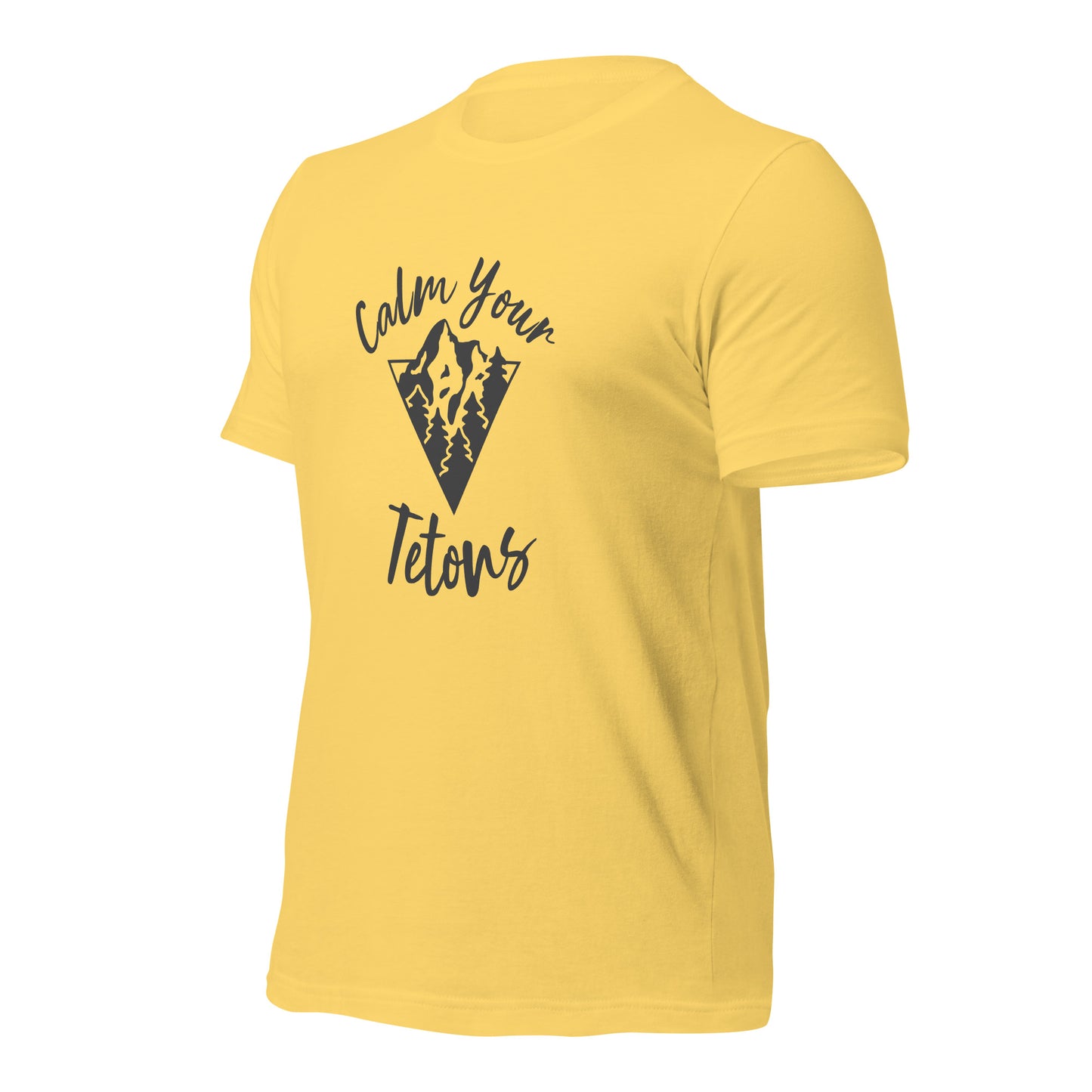 Calm Your Tetons Unisex T-shirt V-Mountain