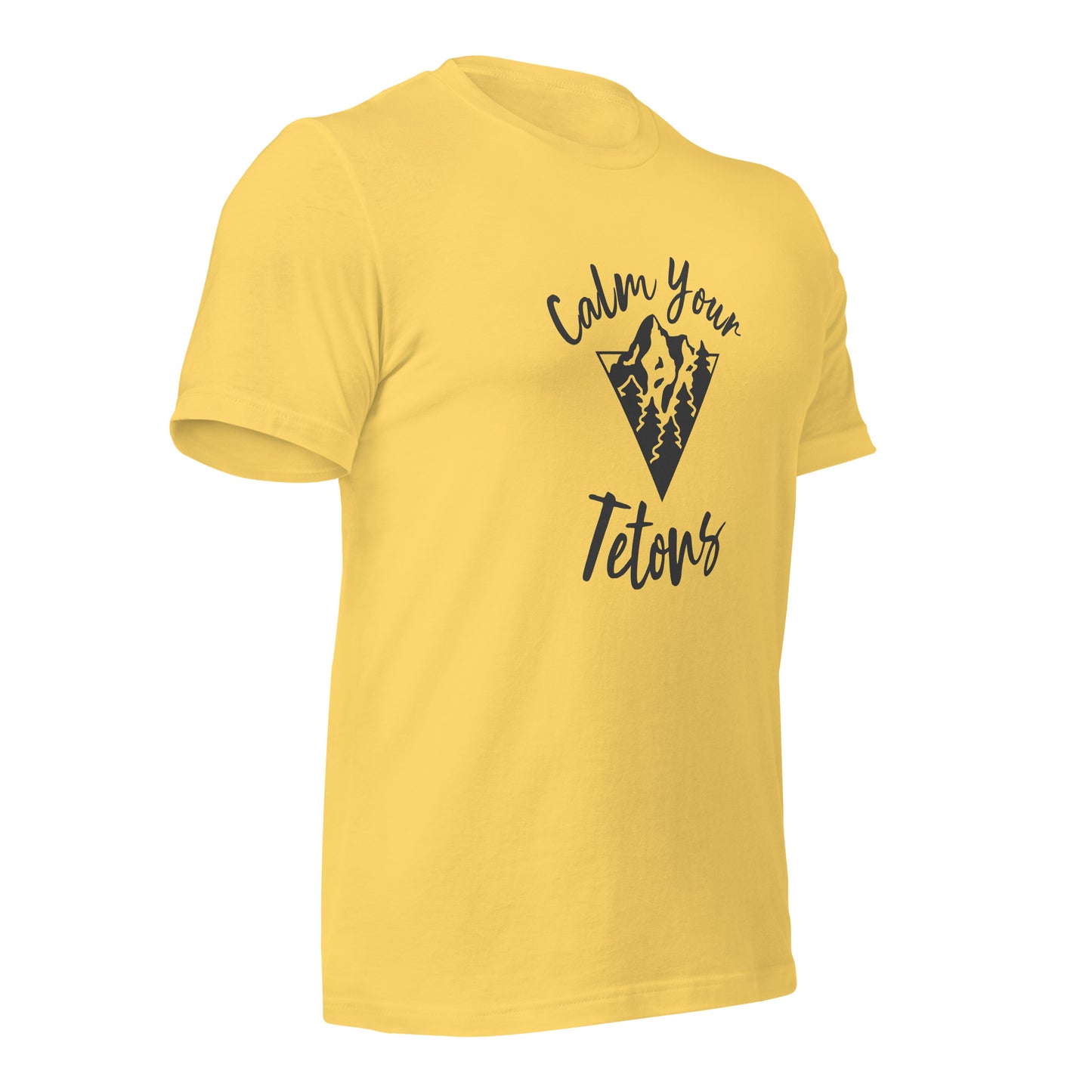 Calm Your Tetons Unisex T-shirt V-Mountain